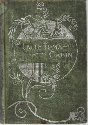 Uncle Tom S Cabin Or Life Among The Lowly Vol 1