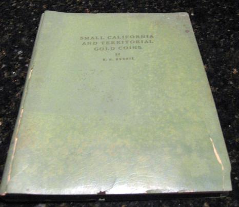 Small California and Territorial Gold Coins R H Burnie 